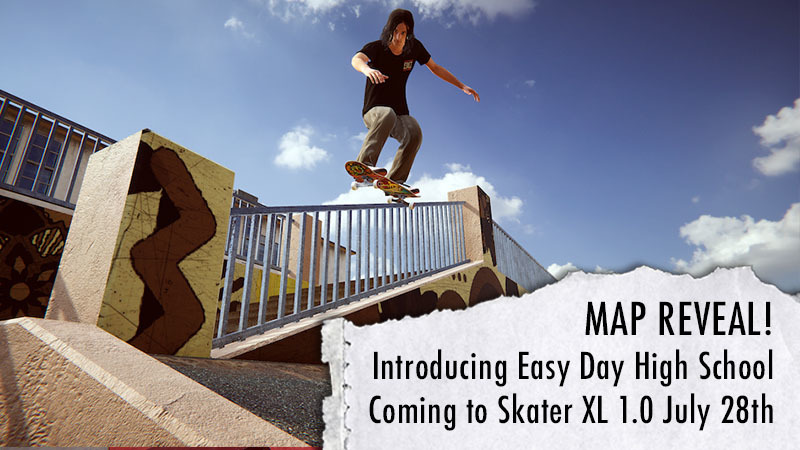Skater XL - The Ultimate Skateboarding Game - Introducing Easy Day High  School! Coming to Skater XL July 28th - Steam News