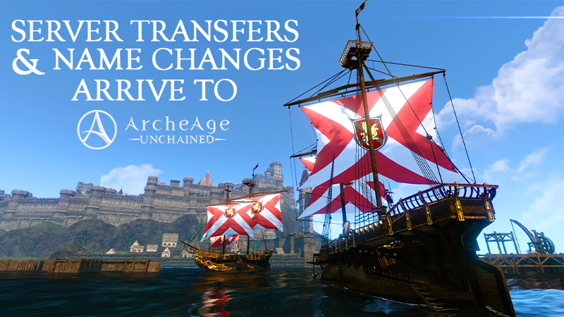 ArcheAge: Unchained - Name Changes and Server Transfers are coming to  ArcheAge: Unchained soon! - Steam News