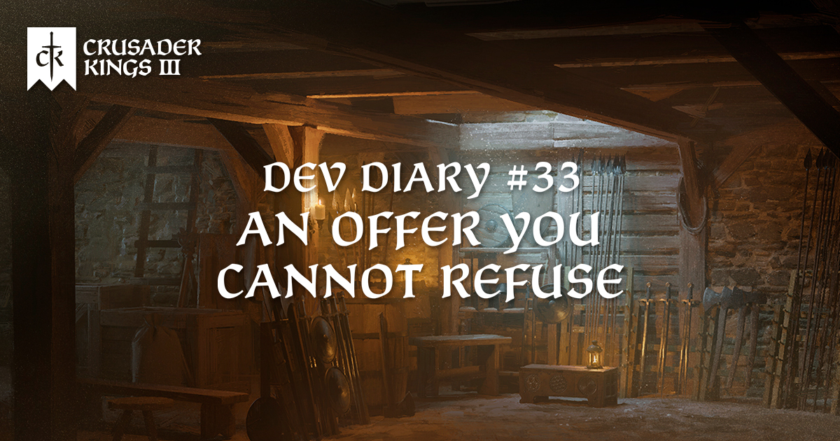 Crusader Kings Iii Ck3 Dev Diary 33 An Offer You Cannot Refuse Steam News