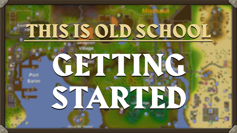 Old School RuneScape - This is Old School RuneScape: Getting Started -  Steam News