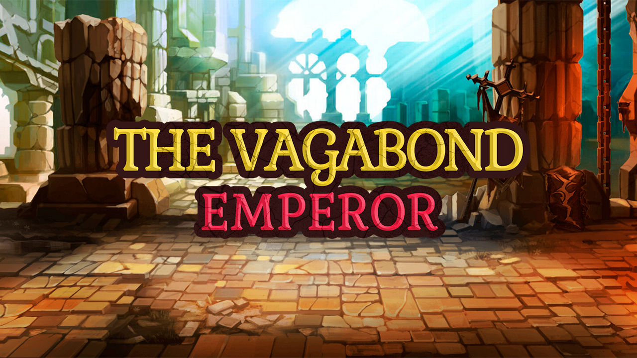 Vagabond Emperor The new name is Vagabond Emperor&quot;. Coming big graphical update. - Steam