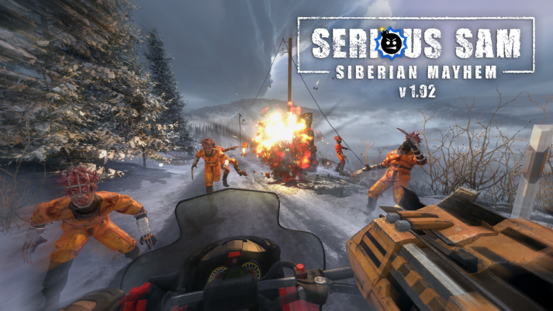 Serious Sam: Siberian Mayhem Update 1.02 Patch Notes