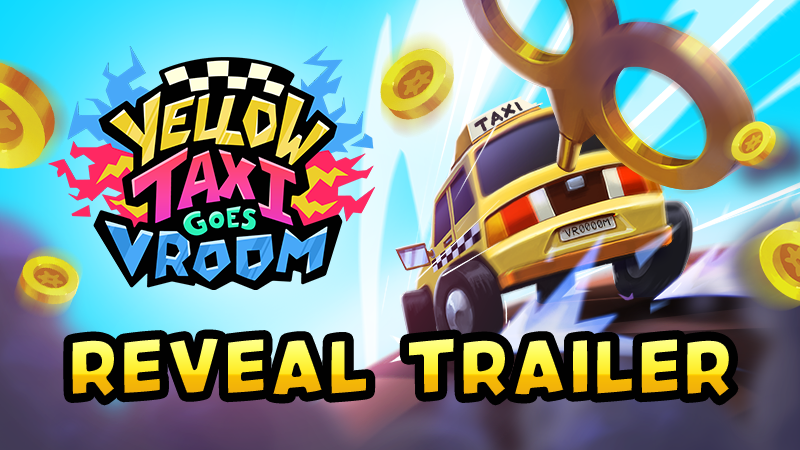 Yellow Taxi Goes Vroom - Reveal trailer + DEMO, beep beep! - Steam News
