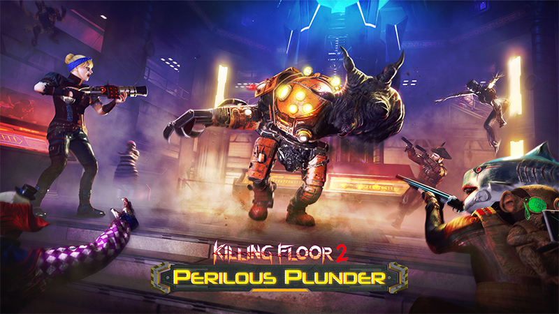 Killing Floor 2 Killing Floor 2 Perilous Plunder Summer Update Is Live Steam News