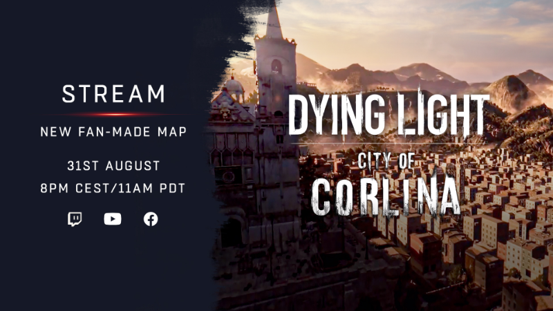Dying Light Join Us On A Livestream Of A Brand New Community Made Map City Of Corlina Steam News
